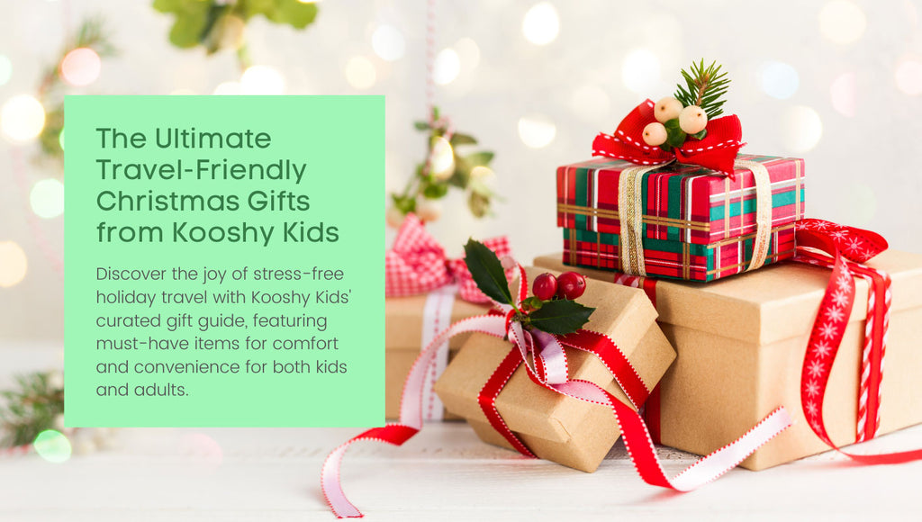 The Ultimate Travel-Friendly Christmas Gifts from Kooshy Kids
