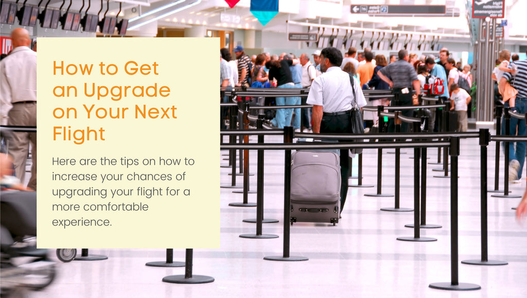 How to Get an Upgrade on Your Next Flight